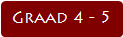 Graad 4 - 5